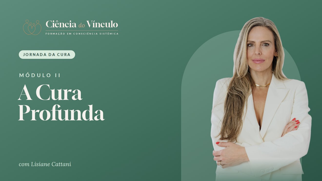 Módulo II, A Cura Profunda