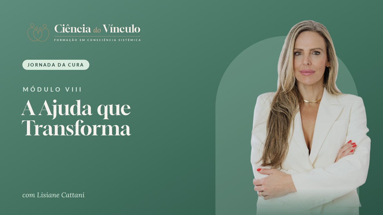 Módulo VIII, A Ajuda que Transforma